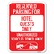 Signmission Reserved Parking for Hotel Guests Only Unauthorized Vehicles Towed Away, A-1824-23098 A-1824-23098 - alternate 1